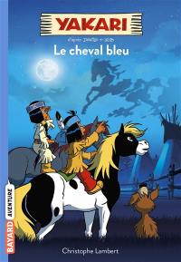 Yakari. Vol. 4. Le cheval bleu