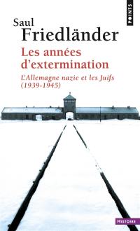 L'Allemagne nazie et les Juifs. Vol. 2. Les années d'extermination : 1939-1945