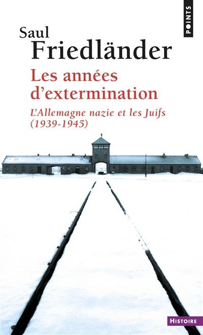 L'Allemagne nazie et les Juifs. Vol. 2. Les années d'extermination : 1939-1945