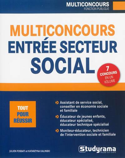 Multiconcours entrées secteur social : assistant de service social (ASS), conseiller en économie sociale et familiale (CESF), éducateur de jeunes enfants (EJE), éducateur spécialisé (ES), éducateur technique spécialisé (ETS), moniteur-éducateur (ME), technicien de l'intervention sociale et familiale (TISF)