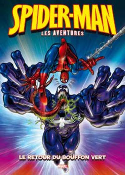 Spider-Man : les aventures. Vol. 1. Le retour du bouffon vert