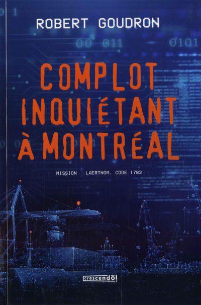 Complot inquiétant à Montréal : Mission : Laertnom, code 1783