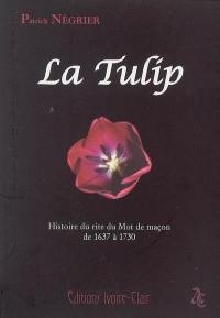 La TULIP : histoire du rite du Mot de maçon de 1637 à 1730