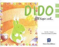 Dido petit lapin vert...