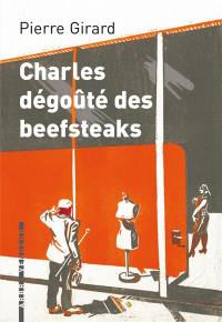 Charles dégoûté des beefsteaks