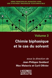 Chimie biphasique et le cas du solvant