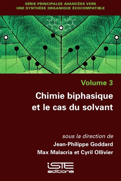 Chimie biphasique et le cas du solvant