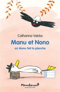 Manu et Nono. Vol. 5. Où Manu fait la planche