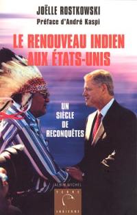 Le renouveau indien aux États-Unis : un siècle de reconquêtes