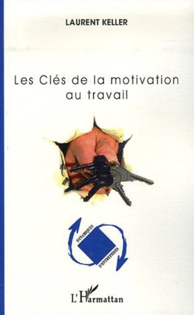 Les clés de la motivation au travail