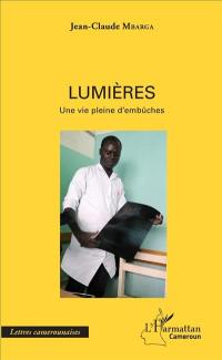 Lumières : une vie pleine d'embûches