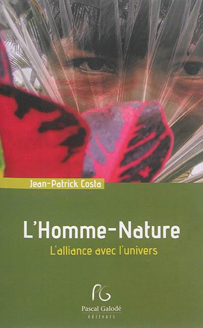 L'homme-nature : l'alliance avec l'univers