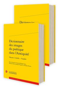 Dictionnaire des images du poétique dans l'Antiquité