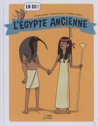 L'Egypte ancienne : en BD !