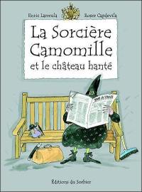 La sorcière Camomille et le château hanté