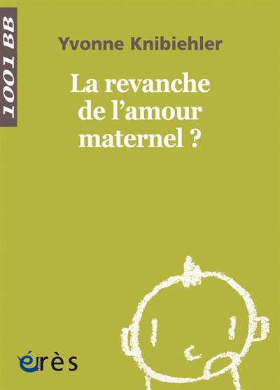 La revanche de l'amour maternel ?