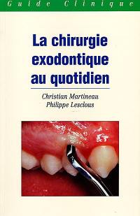 La chirurgie exodontique au quotidien