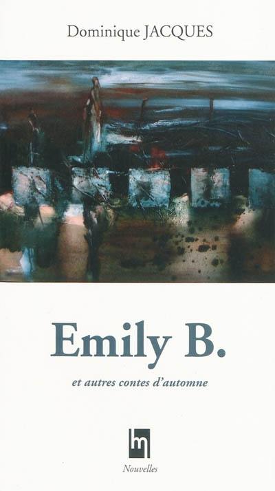 Emily B. : et autres contes d'automne