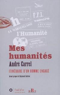 Mes humanités : itinéraire d'un homme engagé