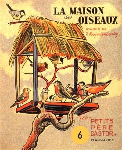 La maison des oiseaux