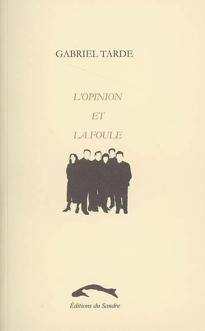 L'opinion et la foule