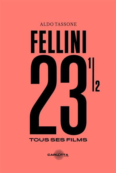 Fellini 23 1/2