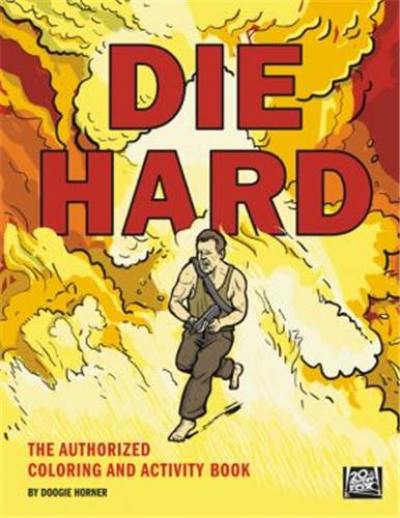 Die Hard The Authorized Coloring and Activity Book