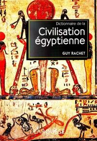 Dictionnaire de la civilisation égyptienne