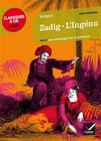 Zadig ou La destinée. L'ingénu : suivi d'une anthologie sur la tolérance