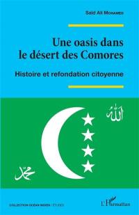 Une oasis dans le désert des Comores : histoire et refondation citoyenne