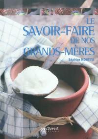 Le savoir-faire de nos grands-mères