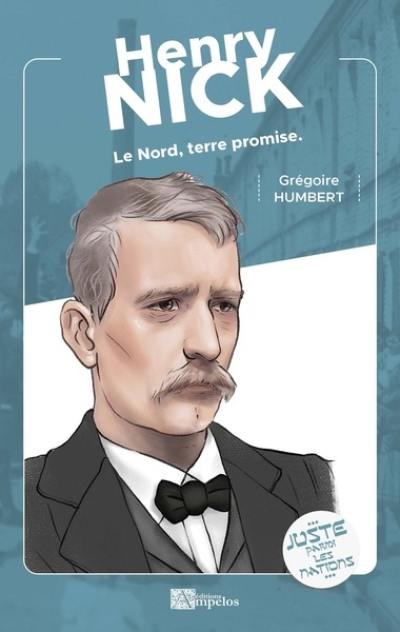 Henri Nick : le Nord, terre promise