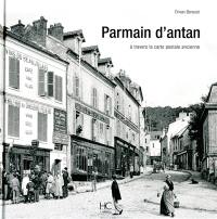 Parmain d'antan : à travers la cartes postale ancienne