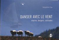 Danser avec le vent : marins, bergers, solitudes