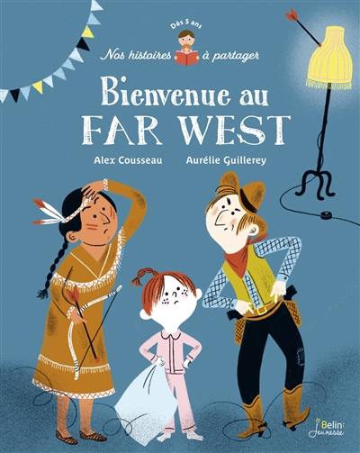 Bienvenue au Far West