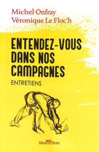 Entendez-vous dans nos campagnes : entretiens