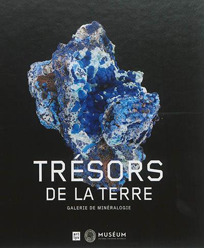 Trésors de la terre : galerie de minéralogie