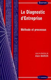 Le diagnostic d'entreprise : méthode et processus