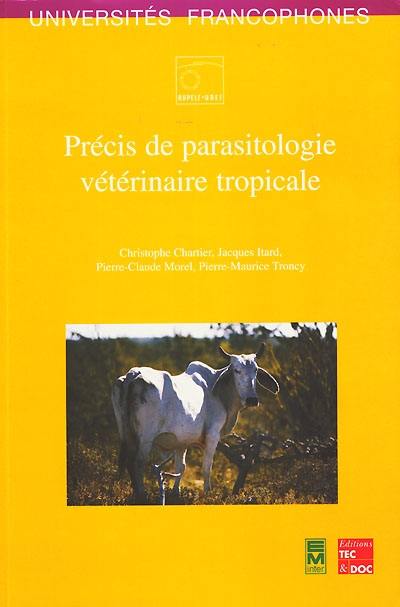 Précis de parasitologie vétérinaire tropicale