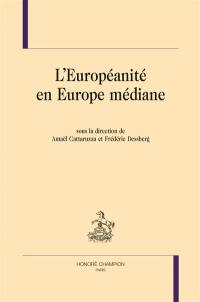 L'européanité en Europe médiane