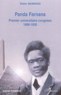 Panda Farnana : premier universitaire congolais, 1888-1930