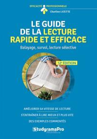 Le guide de la lecture rapide & efficace : balayage, survol, lecture sélective