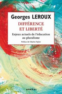 Différence et liberté : enjeux actuels de l'éducation au pluralisme