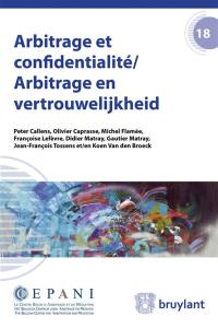 Arbitrage et confidentialité. Arbitrage en vertrouwelijkheid