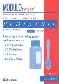 Pédiatrie. Vol. 2. L'enfant malade