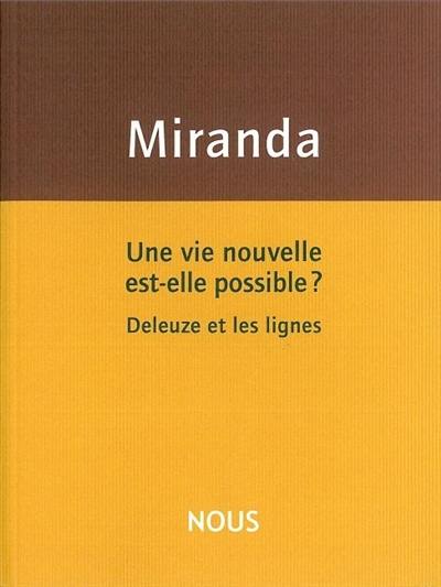 Une vie nouvelle est-elle possible ? : Deleuze et les lignes