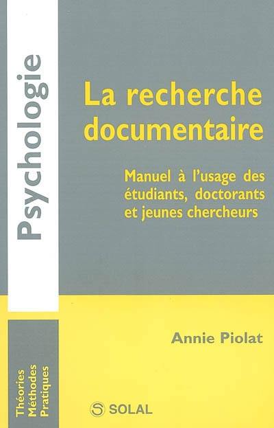 La recherche documentaire : manuel à l'usage des étudiants, doctorants et jeunes chercheurs