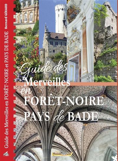 Guide des merveilles en Forêt-Noire pays de Bade