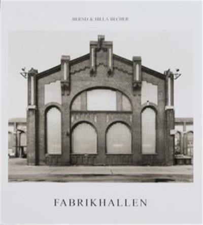 Bernd & Hilla Becher Fabrikhallen (Hardback)