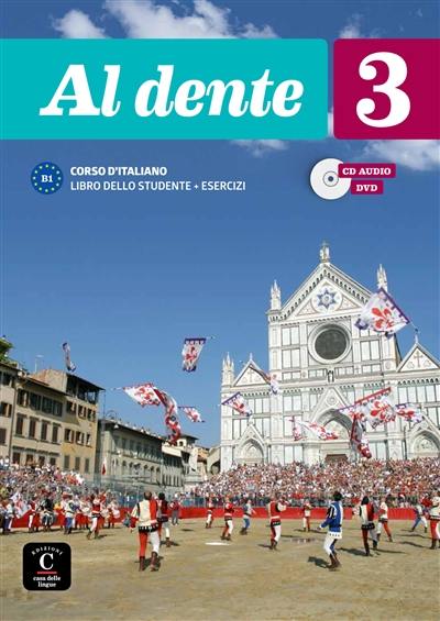 Al dente 3 : corso d'italiano, libro dello studente + esercizi : B1